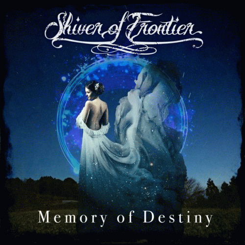 Shiver Of Frontier : Memory of Destiny